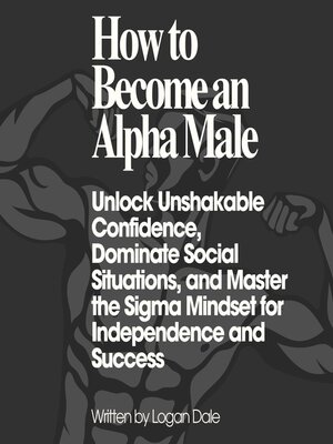 cover image of How to Become an Alpha Male